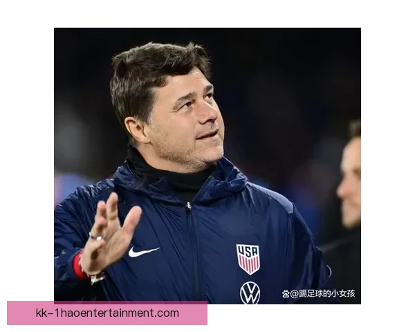 波切蒂诺正式成为美国男足国家队主教练 开启全新征程
